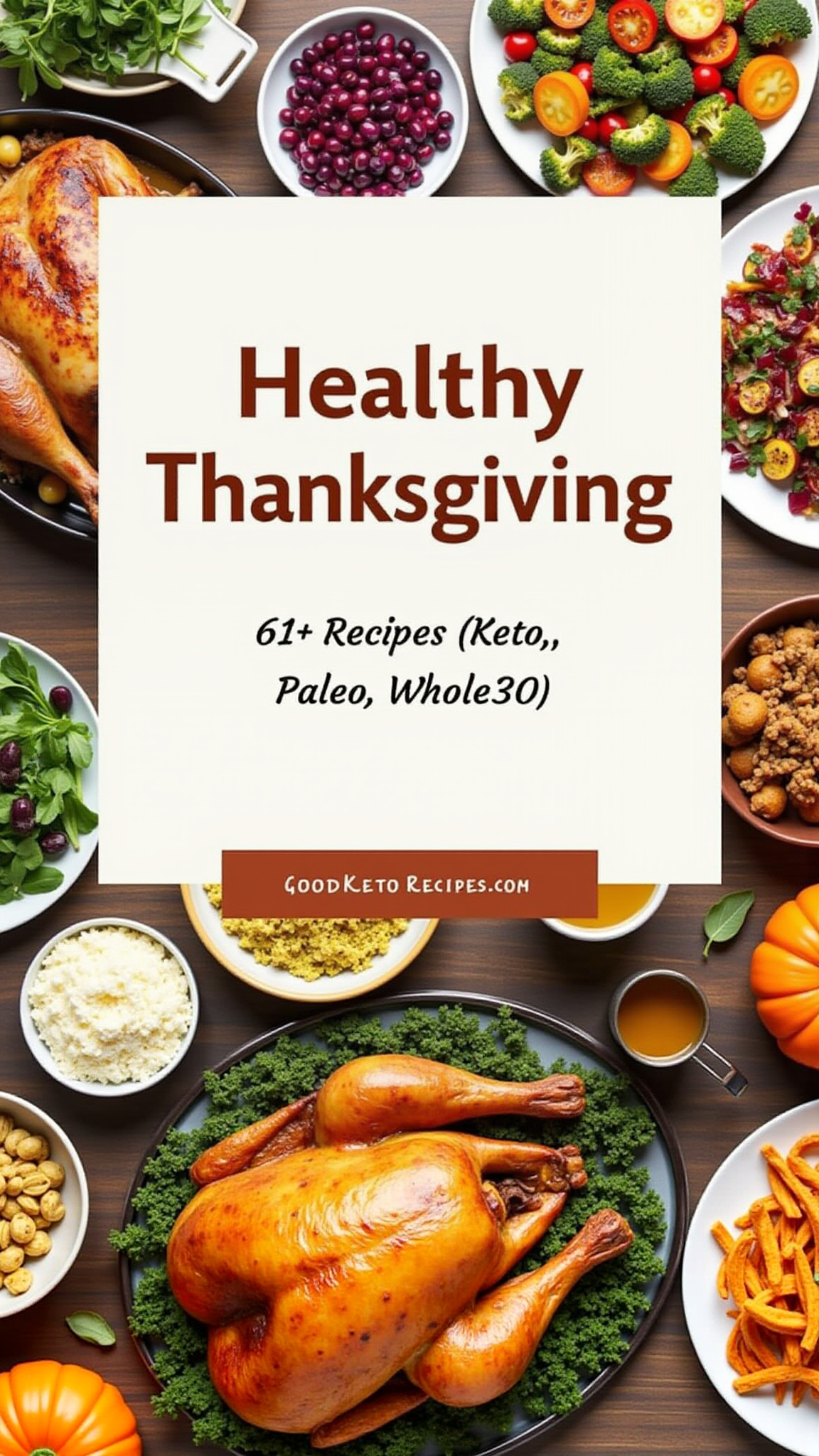 Healthy Thanksgiving: 61+ Recipes (Keto, Paleo, Whole30)